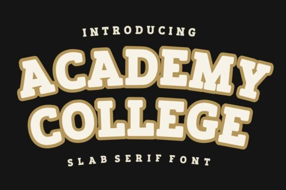 Academy College: A Bold & Stylish Slab Serif Typeface
