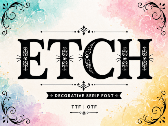 Etch: A Display Typeface for Bold, Artistic Statements