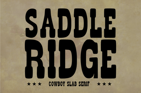 Saddle Ridge: The Bold Western Slab Serif for Authentic Designs